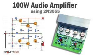 100W Audio Amplifier Circuit Diagram using 2N3055 IC 2