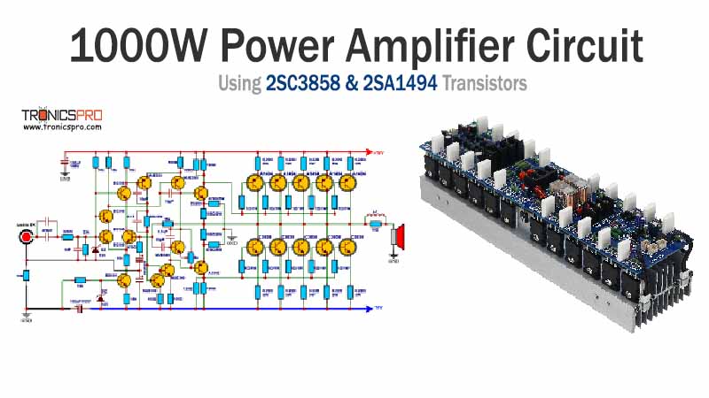 1000W Amplifier Circuit using C3858 & A1494 Transistors