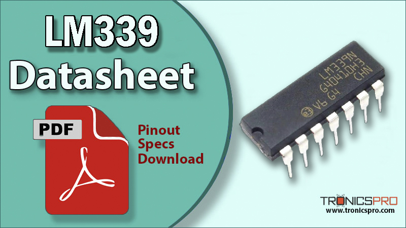 LM339 Quad Comparator IC Pinout Datasheet