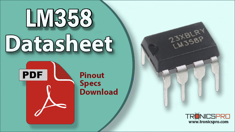 LM358 Dual Op-Amp IC Pinout Datasheet