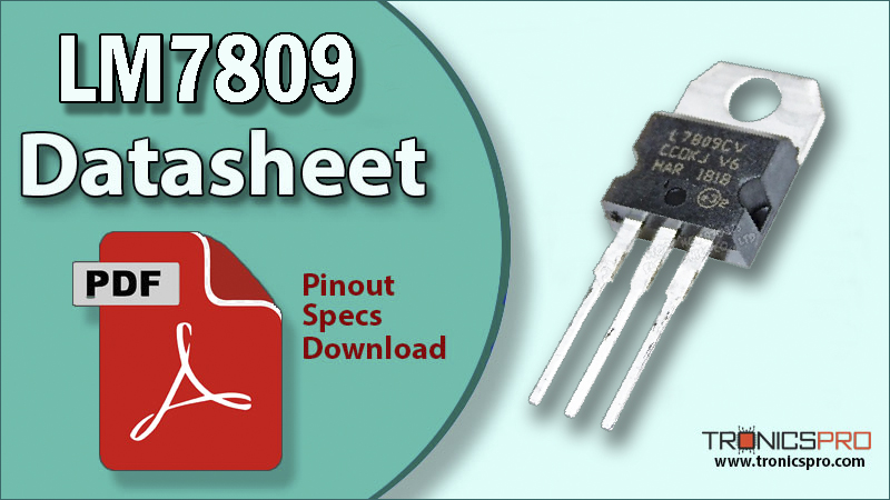 LM7809 Voltage Regulator IC Pinout Datasheet
